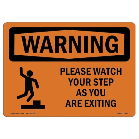 OSHA WARNING Sign, Please Watch Your Step As You W/ Symbol, 14in X 10in Aluminum